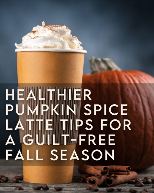 Healthier Pumpkin Spiced Latte Tips for a Guilt-Free Fall Season