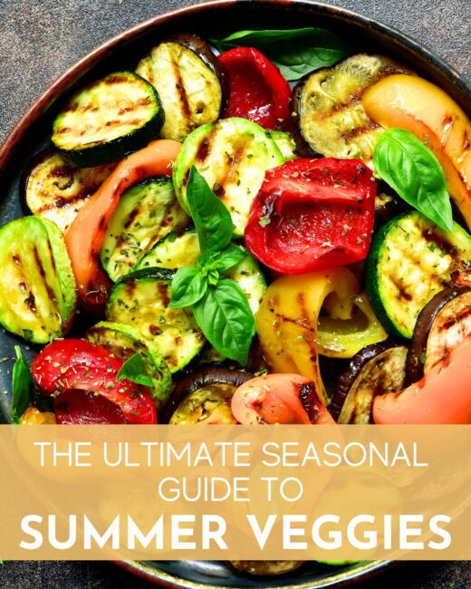 The Ultimate Seasonal Guide to Summer Vegetables